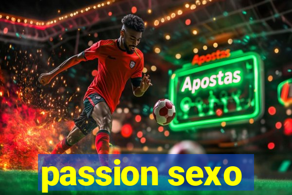 passion sexo